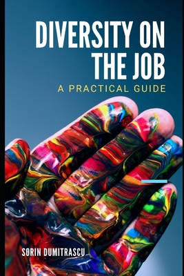 Diversity on the Job: A Practical Guide