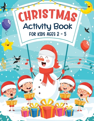 Christmas Activity Book For Kids Ages 2-5: A Fun Activities & Coloring Pages - Christmas Learning Activity Book such as Dot to Dot, Shadow matching, M