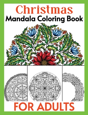 Christmas Mandala Coloring Book For Adults: Christmas Mandala Coloring Book for Adults Relaxation and amazing coloring book