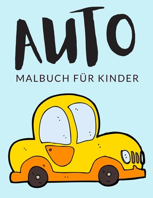 Auto Malbuch Für Kinder: Auto Malbücher Für Kinder, Supersportwagen, Muskelautos Malbuch Für Kinder, Über 40 Seiten zum Ausmalen, Perfekte Malv