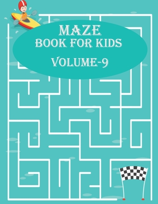 Maze Book For Kids, Volume-9: 200 maze puzzles book for mind relaxation, age(6-12)