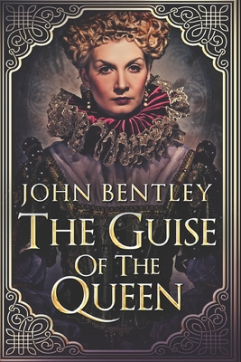 The Guise Of The Queen: Large Print Edition (Large Print Edition)