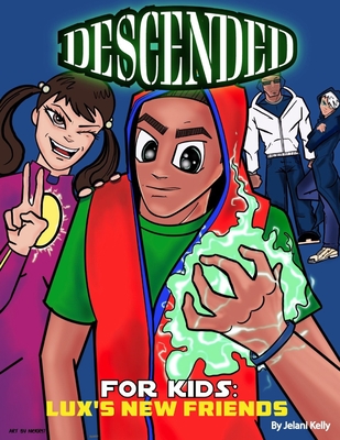 Descended For Kids: Lux's New Friends