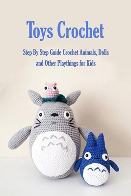 Supersize Crochet Animals: 20 Adorable Amigurumi Sized to Snuggle [Book]