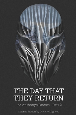 The Day That They Return: ...or Anthony's Diaries (part 2)