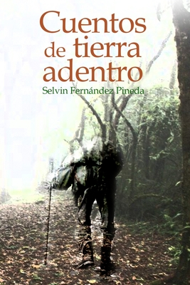 Cuentos de tierra adentro: 15 relatos de realismo mágico