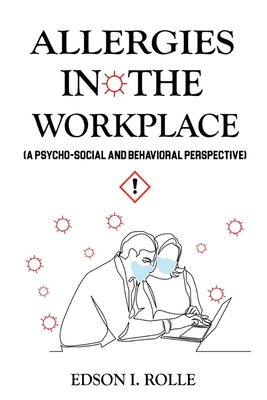 Allergies in the Workplace: A Psycho-Social and Behavioral Perspective