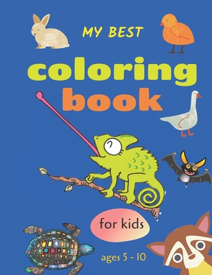 my best coloring book for kids ages 5 - 10: simple animal coloring pages for toddlers & little kids