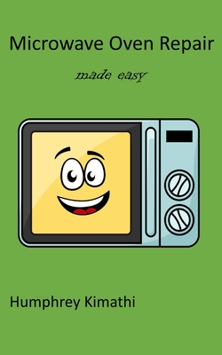 Microwave oven repair made easy