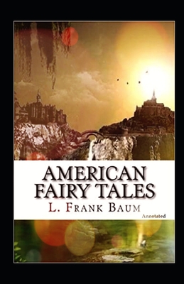 American Fairy Tales Annotated