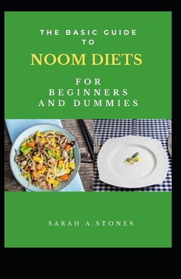 The Basic Guide To Noom Diets For Beginners And Dummies