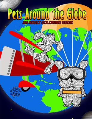 Pets Around the Globe: Adult Coloring Book