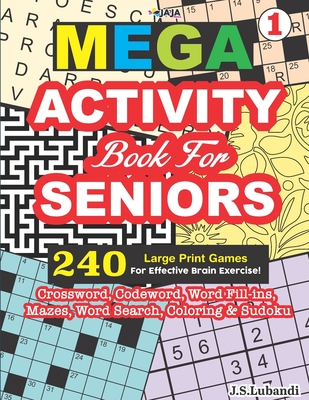 MEGA ACTIVITY Book for SENIORS 240 Large Print Games for Effective Brain Exercise! (Large Print Edition)