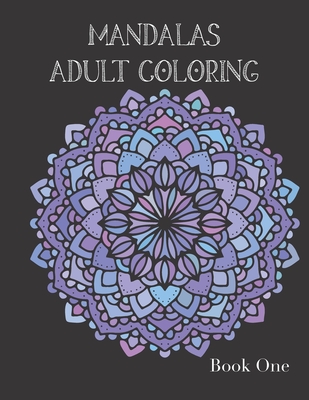 Adult Coloring Books: Mandala Coloring Book for Stress Relief