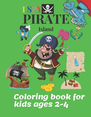 I SPY Pirate Island coloring book for kids ages 2-4
