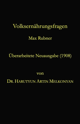 Volksernährungsfragen: Überarbeitete Neuausgabe (1908)