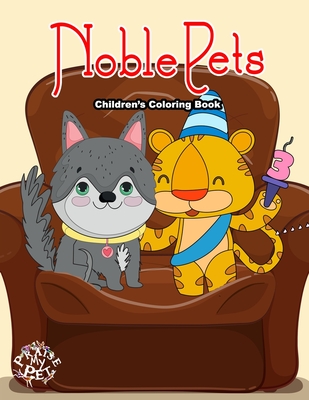 Noble Pets: Children's Coloring Book