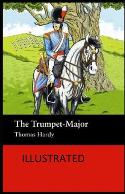 The Trumpet-Major Illustrated