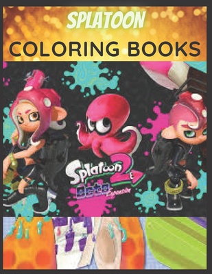 splatoon: Coloring Book for Kids and Adults with Fun, Easy, and Relaxing