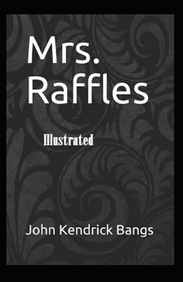 Mrs. Raffles Illustrated
