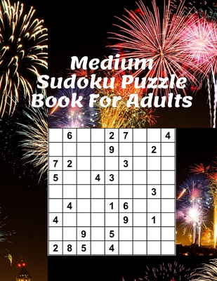 Medium Sudoku Puzzle Book For Adults: Sudoku Puzzles and Solutions, one Puzzles Per Page (2021 Hard Sudoku Puzzle Books For Adults, Grandparents And S