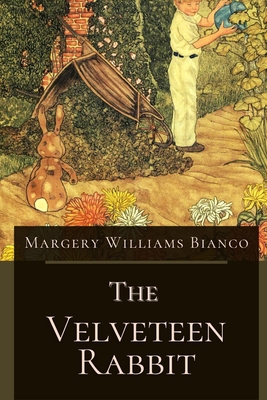 The Velveteen Rabbit: Original Classics and Illustrated