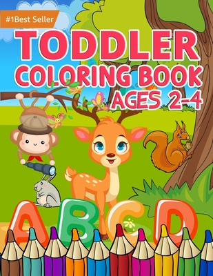 Toddler Coloring Book Ages 2-4: Jumbo Educational Preschool Kindergarten Kids Children 12 months 1-2 1-3 3-5 Year Old Boys Girls Learning First Basic