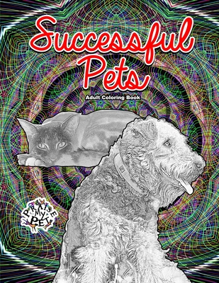 Successful Pets: Adult Coloring Book