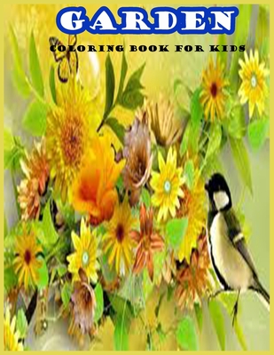 Garden coloring book for kids: Natural world gardening & vegetable planting coloring book - My garden activity book