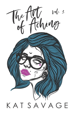 The Art of Aching: Vol 1