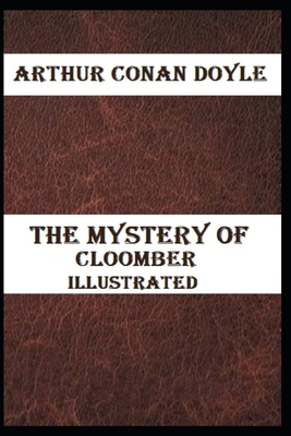 The Mystery of Cloomber Illustrated