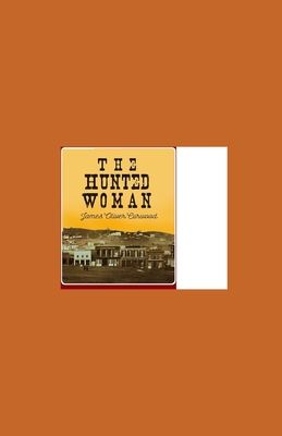 The Hunted Woman illustrated
