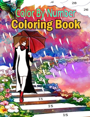 Color By Number Coloring Book: Large Print Birds, Flowers, Animals and Pretty Patterns (Adult Coloring By Numbers)