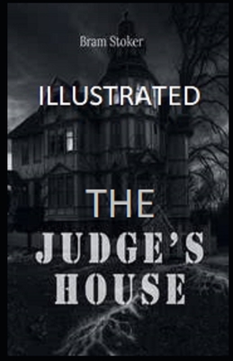 The Judge's House Illustrated