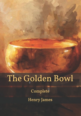 The Golden Bowl: Complete