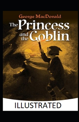 The Princess and the Goblin Illustrated