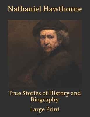 True Stories of History and Biography: Large Print