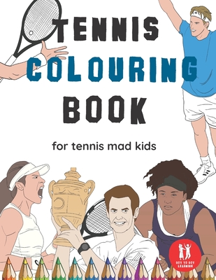 Tennis Colouring Book: Great Gift for Boys & Girls, Ages 4-12