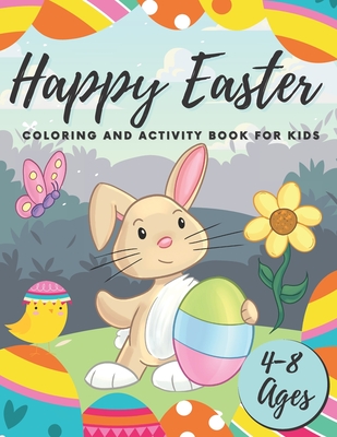 Happy Easter: Coloring And Activity Book For Kids 4-8 Ages Fun With Digits Best Easter Gift