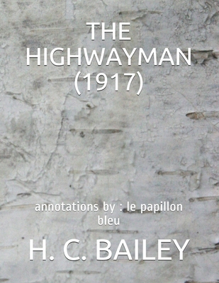 The Highwayman (1917): annotations by: le papillon bleu
