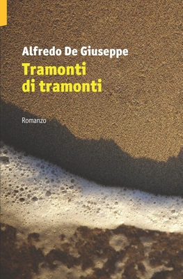 Tramonti di tramonti: Romanzo
