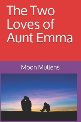 The Two Loves of Aunt Emma
