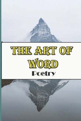 The Art Of Word_ Poetry: The Power Of Word