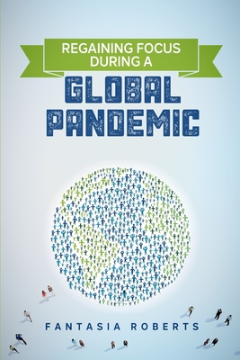 Regaining Focus During a Global Pandemic