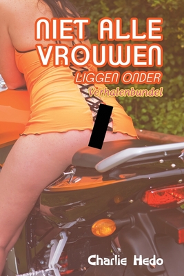 Niet alle Vrouwen liggen Onder