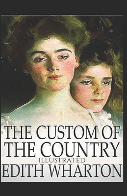 The Custom of the Country Illustrated