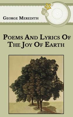 Poems And Lyrics Of The Joy Of Earth