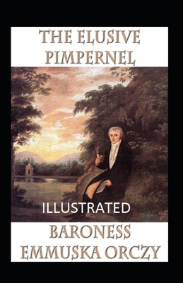 The Elusive Pimpernel Illustrated