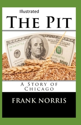 The Pit: A Story of Chicago Illustrated