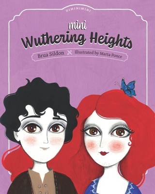 Mini Wuthering Heights: A children's book adaptation of the Emily Brontë novel